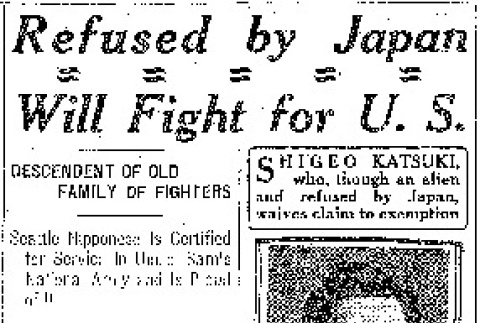 Refused by Japan. Will Fight for U.S. Descendant of Old Family of Fighters. Seattle Nipponese is Certified for Service in Uncle Sam's National Army and Is Proud of It. (August 19, 1917) (ddr-densho-56-299)