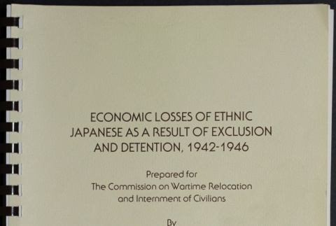 Economic Losses of Ethnic Japanese as a Result of Exclusion and Detention, 1942-1946 (ddr-densho-345-149)