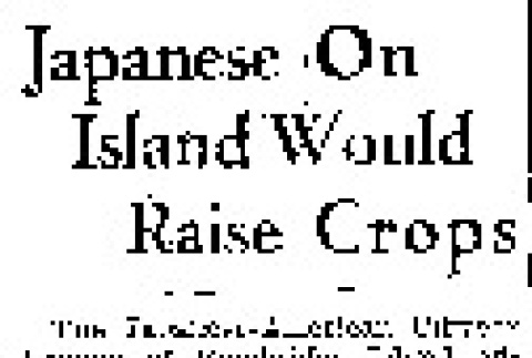 Japanese On Island Would Raise Crops (February 28, 1942) (ddr-densho-56-655)