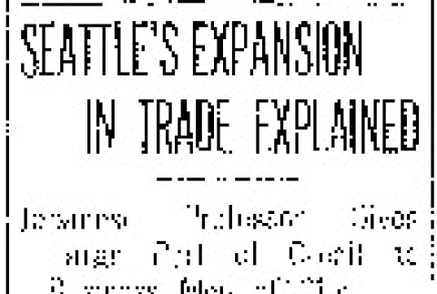Seattle's Expansion in Trade Explained. Japanese Professor Gives Large Part of Credit to Business Men of City. (August 18, 1918) (ddr-densho-56-312)
