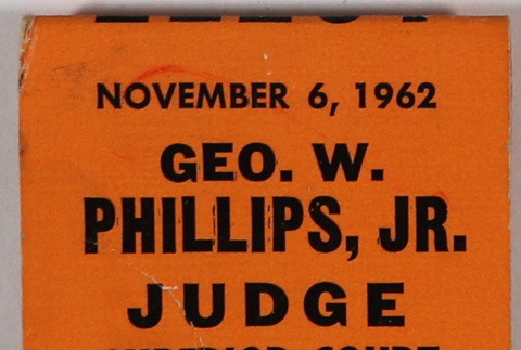 George W. Phillips, Jr. campaign matches (ddr-densho-433-933)