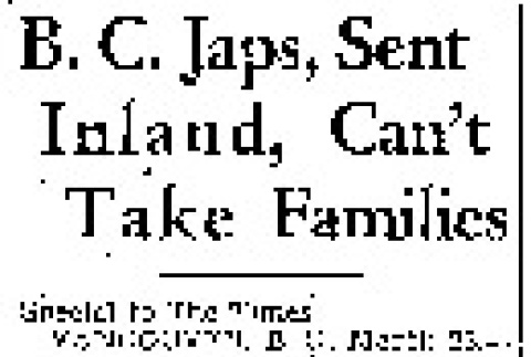 B.C. Japs, Sent Inland, Can't Take Families (March 23, 1942) (ddr-densho-56-707)