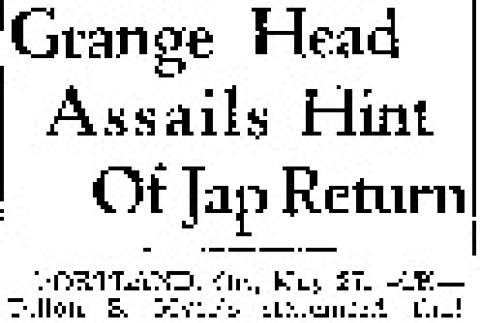 Grange Head Assails Hint Of Jap Return (May 27, 1944) (ddr-densho-56-1047)