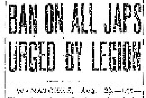 Ban On All Japs Urged By Legion (August 23, 1943) (ddr-densho-56-960)