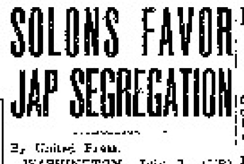 Solons Favor Jap Segregation (July 4, 1943) (ddr-densho-56-944)
