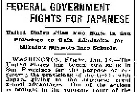Federal Government Fights For Japanese. United States Files Two Suits in San Francisco to Gain Admission for Mikado's Subjects Into Schools. (January 18, 1907) (ddr-densho-56-75)