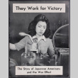 They Work for Victory: The Story of Japanese Americans and the War Effort (ddr-densho-483-137)