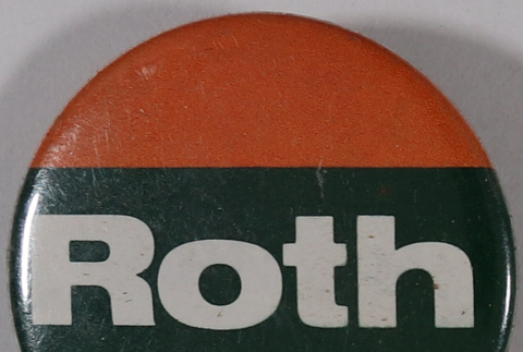 Roth for Governor pin (ddr-densho-433-941)
