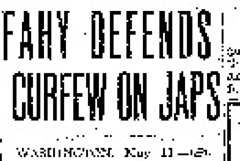 Fahy Defends Curfew on Japs (May 11, 1943) (ddr-densho-56-913)