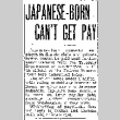Japanese-Born Can't Get Pay (December 10, 1941) (ddr-densho-56-535)