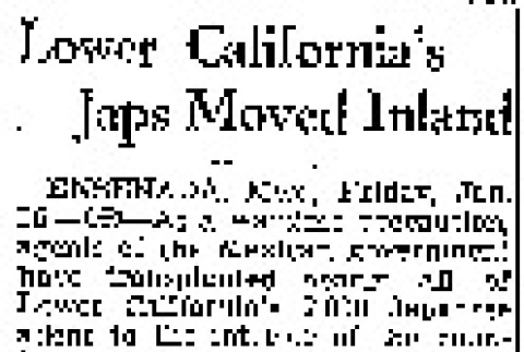 Lower California's Japs Moved Inland (January 16, 1942) (ddr-densho-56-578)