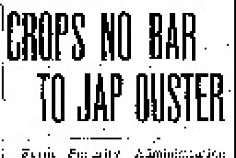Crops No Bar to Jap Ouster (April 15, 1942) (ddr-densho-56-755)