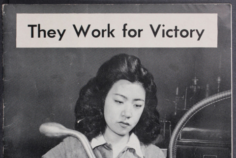 They Work for Victory: The Story of Japanese Americans and the War Effort (ddr-densho-483-137)