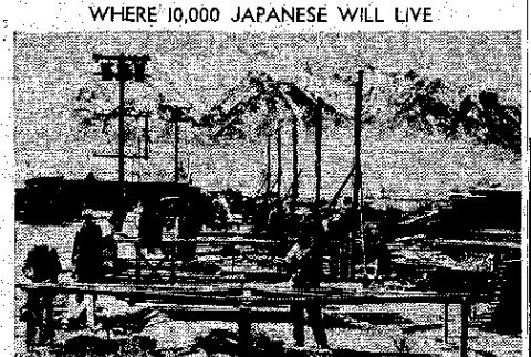 Where 10,000 Japanese Will Live (March 20, 1942) (ddr-densho-56-699)