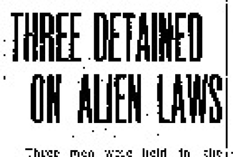 Three Detained on Alien Laws (November 4, 1935) (ddr-densho-56-455)