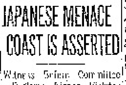 Japanese Menace Coast is Asserted. Witness Before Committee Declares Nippon Violates Gentlemen's Agreement. (September 26, 1919) (ddr-densho-56-336)