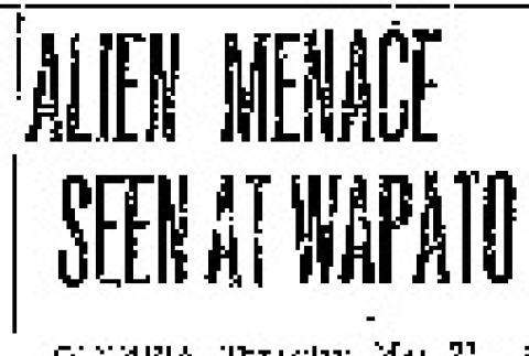 Alien Menace Seen at Wapato (May 21, 1936) (ddr-densho-56-462)