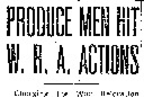 Produce Men Hit W.R.A. Actions (July 17, 1945) (ddr-densho-56-1128)