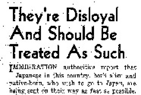 They're Disloyal And Should Be Treated As Such (February 16, 1946) (ddr-densho-56-1155)