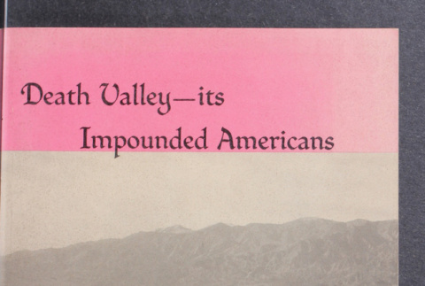 Death Valley - Its Impounded Americans: The Contributions by Americans of Japanese Ancestry During World War II (ddr-densho-402-39)