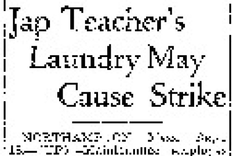 Jap Teacher's Laundry May Cause Strike (September 16, 1943) (ddr-densho-56-964)