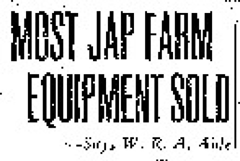 Most Jap Farm Equipment Sold - Says W.R.A. Aide (March 16, 1943) (ddr-densho-56-888)