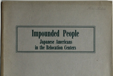 Impounded People: Japanese Americans in the Relocation Centers (ddr-densho-282-6)