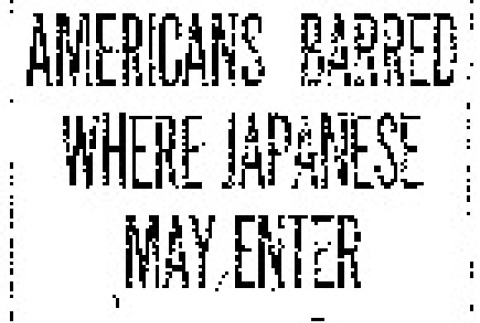 Americans Barred Where Japanese May Enter. Citizens of United States Cannot Get Hotel or Saloon Licenses in Vancouver, B.C. -- Case of Nipponese. (June 22, 1916) (ddr-densho-56-282)