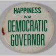 Happiness is a Democratic Governor pin (ddr-densho-433-890)