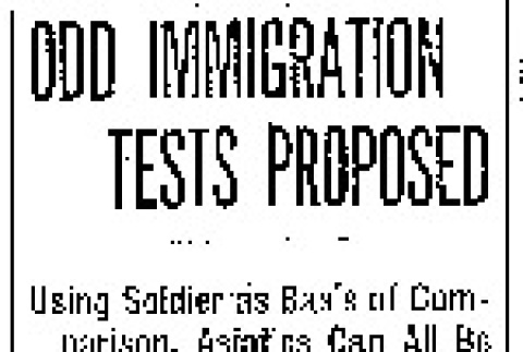 Odd Immigration Tests Proposed. Using Soldier as Basis of Comparison, Asiatics Can All Be Shut Aut [Out], Secretary of Labor Declares. Same Standard Would Also Eliminate Others. (January 23, 1914) (ddr-densho-56-241)