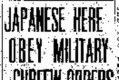 Japanese Here Obey Military Curfew Orders (March 28, 1942) (ddr-densho-56-723)