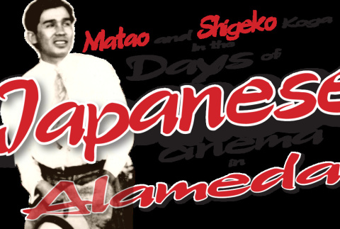 Document titled Matao and Shigeko Koga in the Days of Japanese cinema in Alameda (ddr-ajah-6-177)