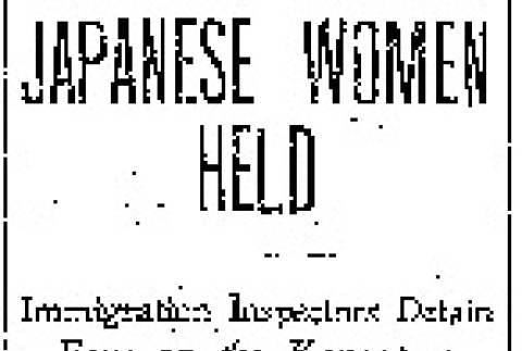 Japanese Women Held. Immigration Inspectors Detain Four on the Kanagawa Awaiting Inspection. (June 25, 1904) (ddr-densho-56-44)