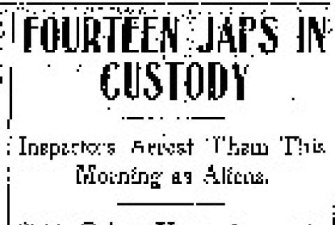 Fourteen Japs in Custody. Inspectors Arrest Them This Morning as Aliens. Strict Orders Have Apparently Been Given to Stop the Influx From Victoria. (March 16, 1901) (ddr-densho-56-20)