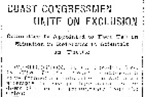 Coast Congressmen Unite on Exclusion. Committee is Appointed to Keep Tab on Situation in Reference to Orientals on Pacific. (December 18, 1906) (ddr-densho-56-69)
