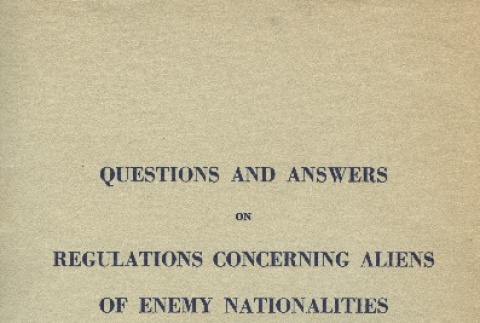 Questions and Answers on Regulations Concerning Aliens of Enemy Nationalities (ddr-densho-156-186)