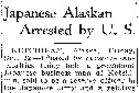 Japanese Alaskan Arrested by U.S. (December 12, 1941) (ddr-densho-56-542)