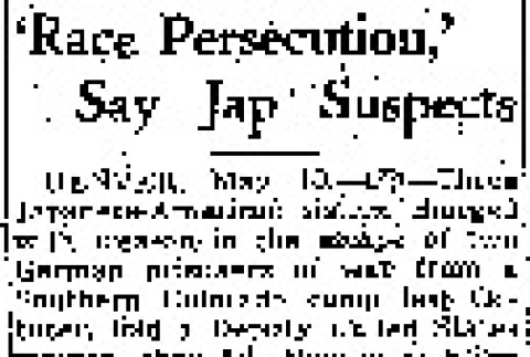 'Race Persecution,' Say Jap Suspects (May 10, 1944) (ddr-densho-56-1042)