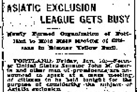 Asiatic Exclusion League Gets Busy. Newly Formed Organization of Portland to Hold Mass Meeting of Citizens to Discuss Yellow Peril. (January 10, 1908) (ddr-densho-56-111)