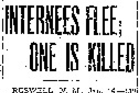 Internees Flee; One is Killed (January 14, 1943) (ddr-densho-56-878)