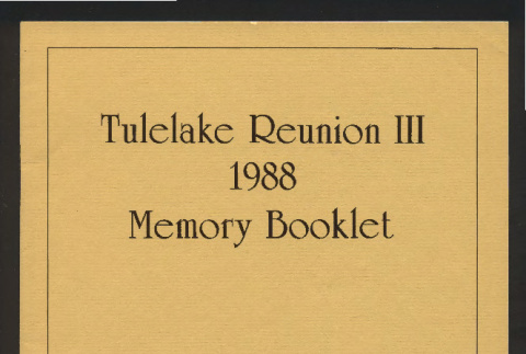 Tulelake reunion III 1988 memory booklet (ddr-csujad-55-2717)