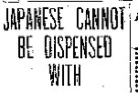 Japanese Cannot Be Dispensed With. Club Women of Seattle Opposed to Idea of Exclusion -- Declare That It Would Be Domestic Calamity. Mongol Help Docile, Honest and Reliable. (May 11, 1907) (ddr-densho-56-86)
