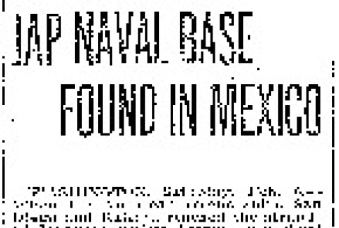 Jap Naval Base Found in Mexico (February 7, 1915) (ddr-densho-56-261)