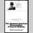 Japanese American incarceration: a case for redress (ddr-csujad-55-99)