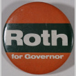 Roth for Governor pin (ddr-densho-433-941)