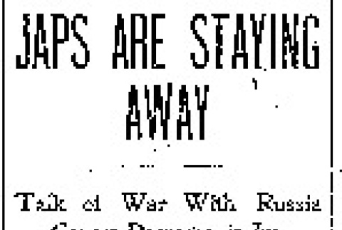 Japs Are Staying Away. Talk of War With Russia Causes Decrease in Immigration. (January 5, 1904) (ddr-densho-56-36)