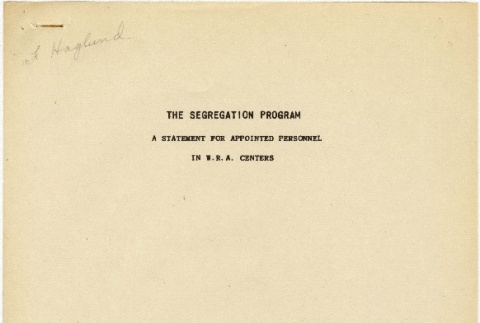 The Segregation Program: A Statement for Appointed Personnel in W.R.A. Centers (ddr-densho-275-24)