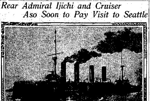 Rear Admiral Ijichi and Cruiser Aso Soon to Pay Visit to Seattle (May 23, 1909) (ddr-densho-56-152)