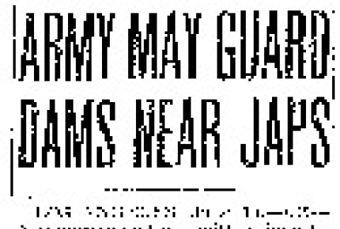 Army May Guard Dams Near Japs (June 17, 1943) (ddr-densho-56-935)