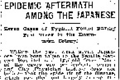 Epidemic Aftermath Among the Japanese. Seven Cases of Typhoid Found During Past Week in the Downtown Colony. (September 25, 1905) (ddr-densho-56-57)